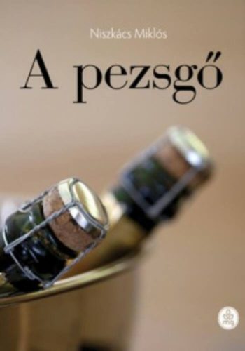 A pezsgő (Niszkács Miklós)