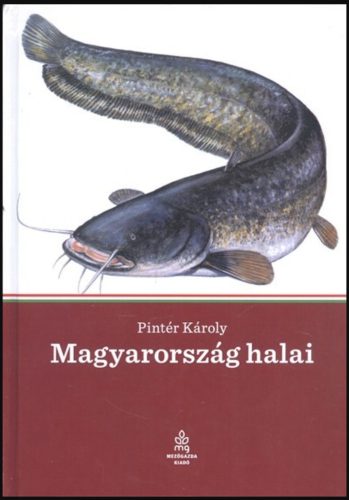 Magyarország halai - Pintér Károly