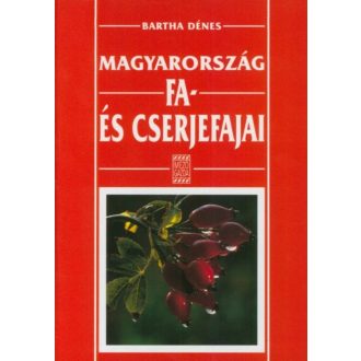 Magyarország fa- és cserjefajai (Bartha Dénes)