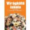 Virágkötő iskola - Szabó János, V. Hegyi Ildikó