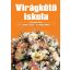 Virágkötő iskola - Szabó János, V. Hegyi Ildikó