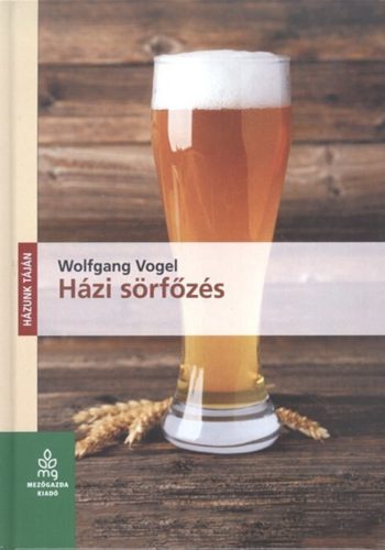 Házi sörfőzés - Wolfgang Vogel