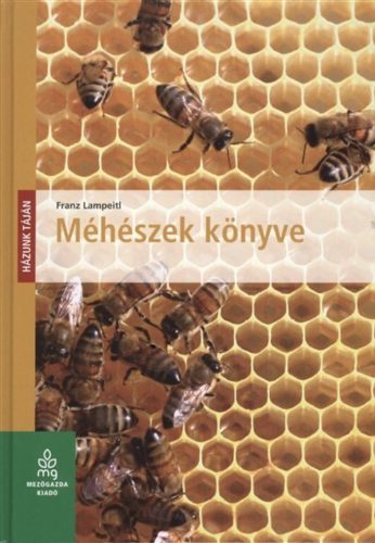 Méhészek könyve - Franz Lampeitl
