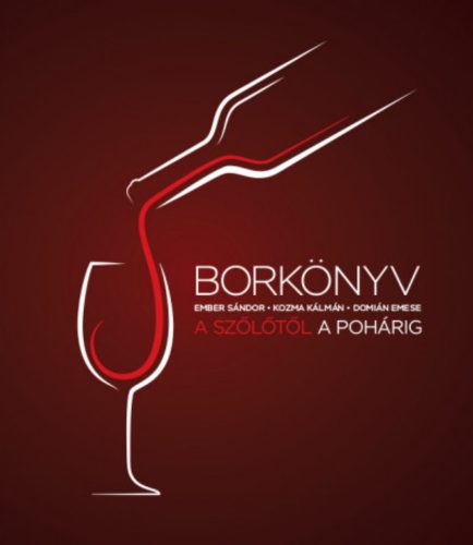 Borkönyv - Domián Emese - Ember Sándor - Kozma Kálmán