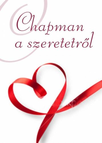 Chapman a szeretetről (Gary Chapman)