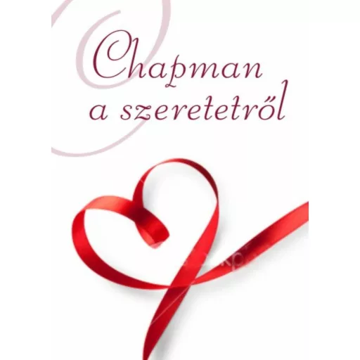 Chapman a szeretetről (Gary Chapman)