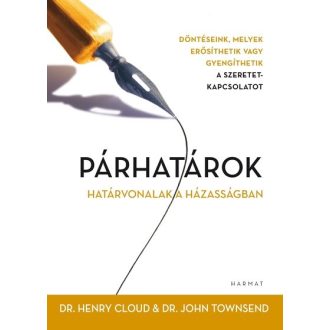   Párhatárok - Határaink a házasságban - Dr. Henry Cloud - Dr. John Townsend