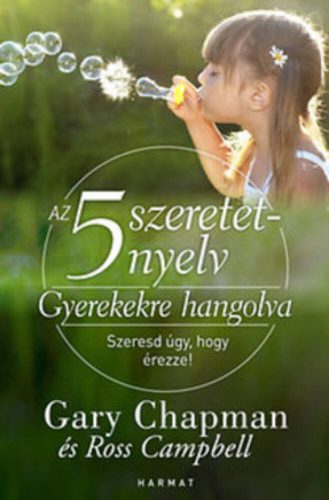 Az 5 szeretetnyelv: Gyerekekre hangolva (Ross Campbell)