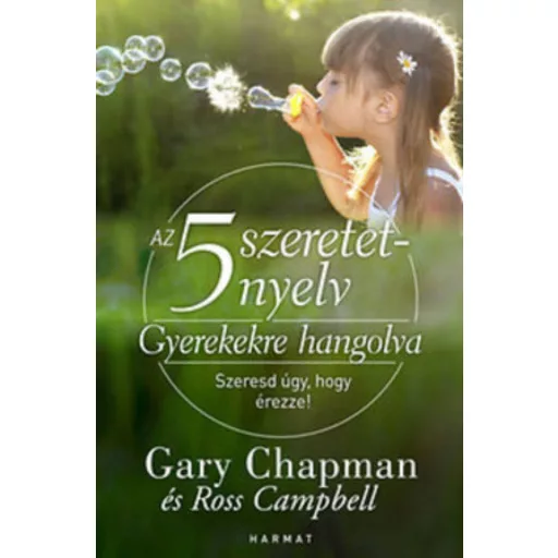 Az 5 szeretetnyelv: Gyerekekre hangolva (Ross Campbell)