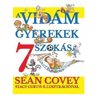 A vidám gyerekek 7 szokása - Sean Covey