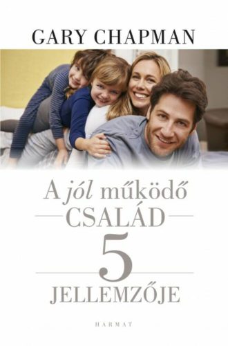 A jól működő család 5 jellemzője (Gary Chapman)