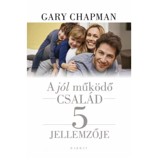 A jól működő család 5 jellemzője (Gary Chapman)