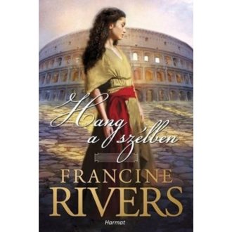 Hang a szélben /Az oroszlán jele 1. (Francine Rivers)