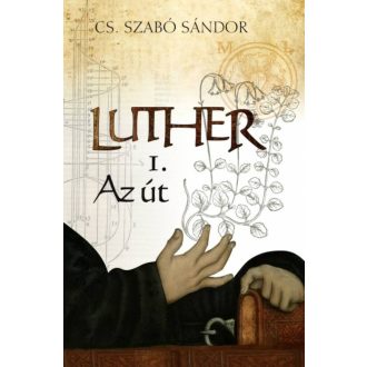 Luther I. /Az út (Cs. Szabó Sándor)