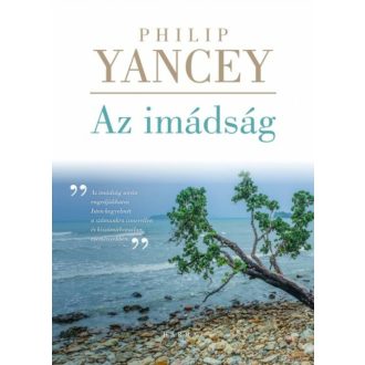 Az imádság (Philip Yancey)