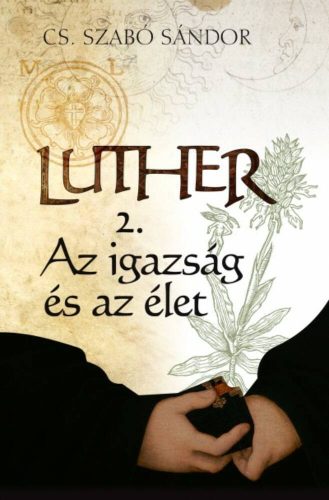 Luther II. /Az igazság és az élet (Cs. Szabó Sándor)