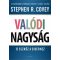 Valódi nagyság - 12 eszköz a sikerhez (Stephen R. Covey)