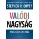 Valódi nagyság - 12 eszköz a sikerhez (Stephen R. Covey)
