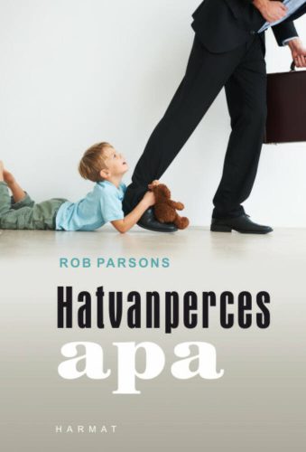 Hatvanperces apa (2. kiadás) (Rob Parsons)