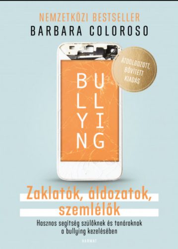 Bullying - Zaklatók, áldozatok, szemlélők - Barbara Coloroso