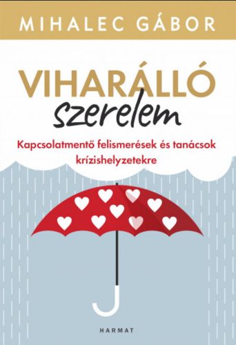 Viharálló szerelem - Mihalec Gábor