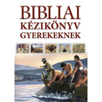   Bibliai kézikönyv gyerekeknek - Terry Jean Day - Dr. Tim Dowley - Carol J. Smith