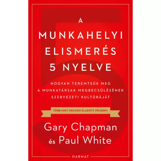 A munkahelyi elismerés 5 nyelve - Gary Chapman