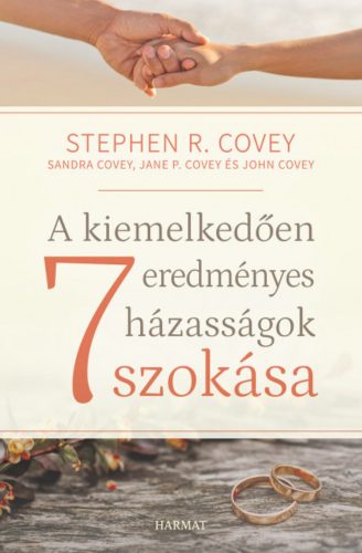 A kiemelkedően eredményes házasságok 7 szokása - Stephen R. Covey