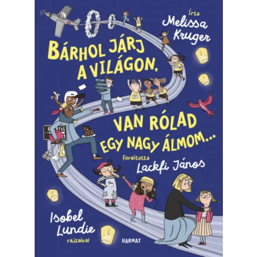 Bárhol járj a világon, van rólad egy nagy álmom - Melissa B. Kruger