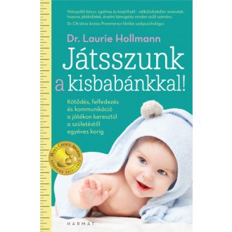 Játsszunk a kisbabánkkal! - Laurie Hollman