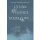 Utunk végéhez közeledve… -  Reményt és vigasztalást nyújtó gondolatok az élet utolsó fejezetéhez - Marilyn Chandler McEntyre