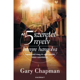 Az 5 szeretetnyelv: Istenre hangolva - Gary Chapman