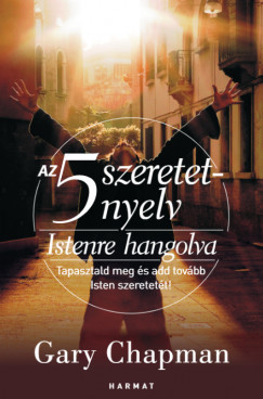 Az 5 szeretetnyelv: Istenre hangolva - Gary Chapman