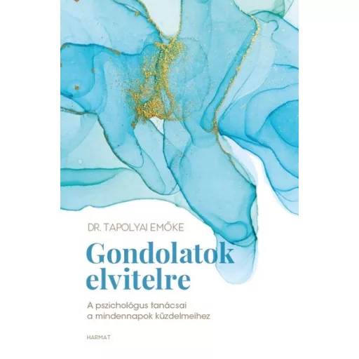 Gondolatok elvitelre (Új kiadás) - Dr. Tapolyai Emőke