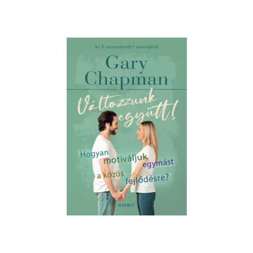 Változzunk együtt! (új kiadás) - Gary Chapman