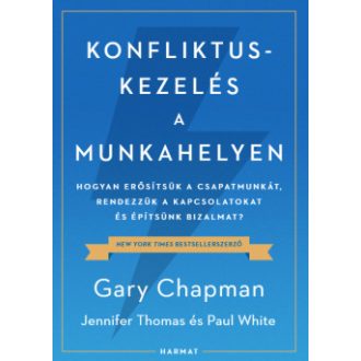 Konfliktuskezelés a munkahelyen - Gary Chapman