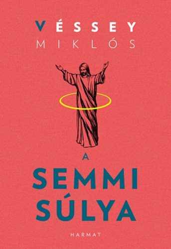 A semmi súlya - Véssey Miklós
