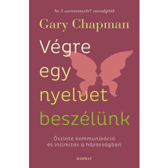 Végre egy nyelvet beszélünk - Gary Chapman