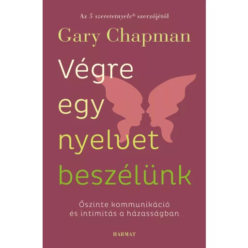 Végre egy nyelvet beszélünk - Gary Chapman