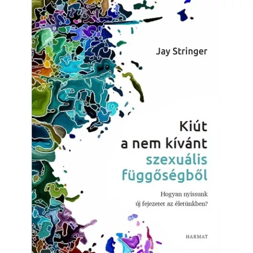 Kiút a nem kívánt szexuális függőségből - Jay Stringer