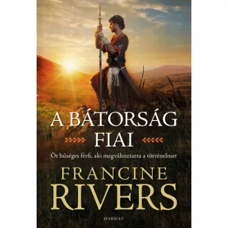 A bátorság fiai - Francine Rivers