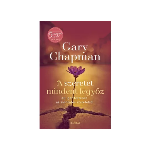 A szeretet mindent legyőz - Gary Chapman