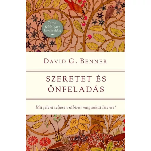 Szeretet és önfeladás - David G. Benner