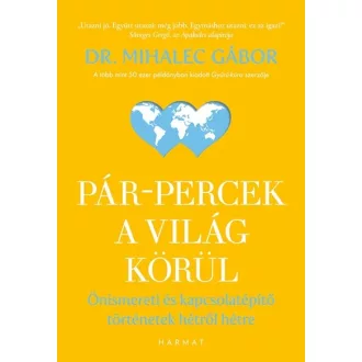Pár-percek a világ körül - Mihalec Gábor