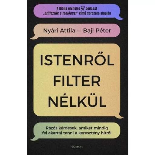 Istenről filter nélkül - Nyári Attila, Baji Péter