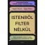 Istenről filter nélkül - Nyári Attila, Baji Péter