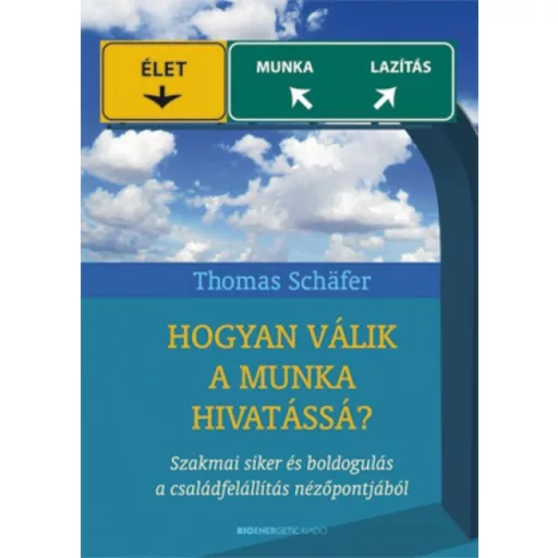Hogyan válik a munka hivatássá? - szakmai siker és boldogulás a családfelállítás nézőpontjából