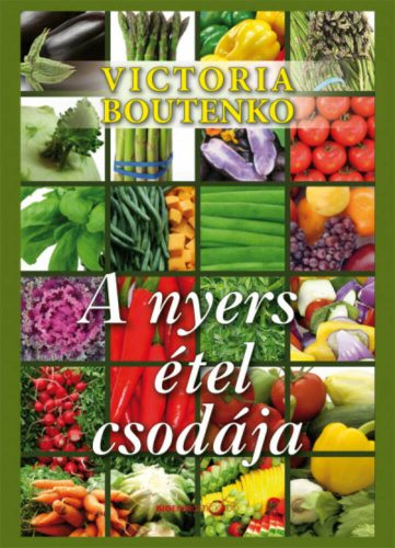 A nyers étel csodája (Victoria Boutenko)