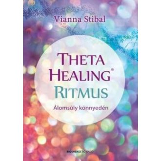 Theta Healing ritmus /Álomsúly könnyedén (Vianna Stibal)