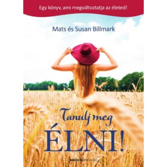 Tanulj meg élni! (Mats Billmark)